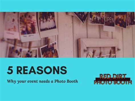 Reasons Why Your Event Needs A Photo Booth