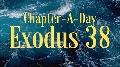 Bible Commentary On Exodus Chapter 38 Youtube