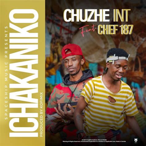 Chuzhe Int Ft Chef 187 Ichakaniko Zambianplay