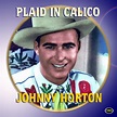 ‎Plaid In Calico by Johnny Horton on Apple Music