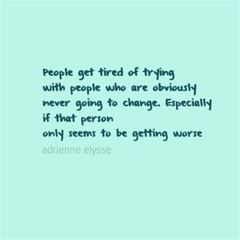 People Get Tired Quote Quotes Creativity Quotes Quotable Quotes Pretty Words
