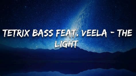 tetrix bass feat veela the light lyrics youtube