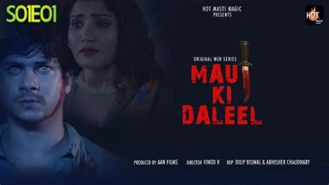 Mau Ki Daleel S01e01 2021 Hindi Hot Web Series Hotmasti Aagmaalcom