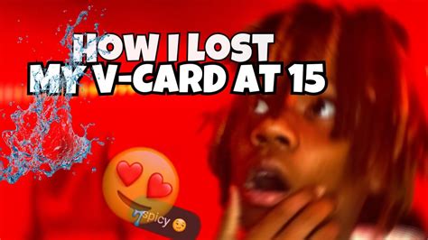 How I Lost My V Card At 15💦💦 Youtube