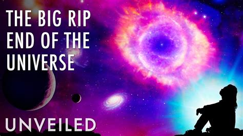 Is The Universe Tearing Itself Apart The Big Rip Unveiled Youtube