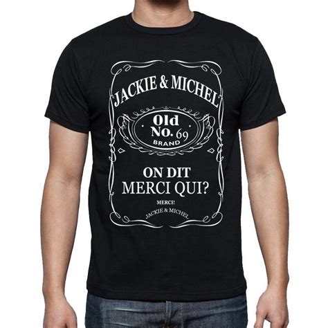Tee shirt personnalisé, créer un vêtement unique et à votre style : T-shirt "Jackie et Michel Jack Daniel's." Tee-shirt humour ...