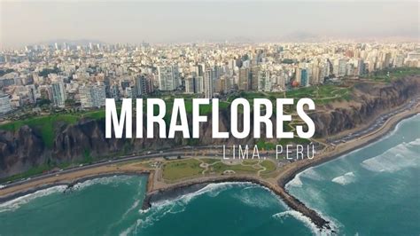 Miraflores Distritos De Lima 2018 Youtube Viajes Y Turismo