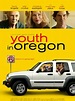 Youth in Oregon - Película 2016 - SensaCine.com