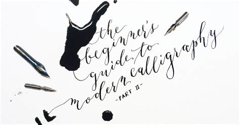 The Beginners Guide To Modern Calligraphy Part Ii The Postmans