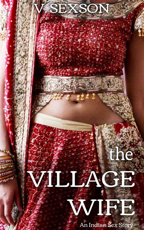 the village wife an indian sex story by v sexson goodreads