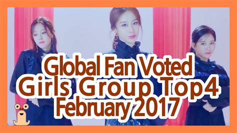 global fans voted kpop girls group top4 february 2017 rankmon youtube