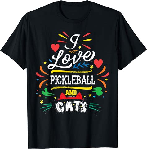 I Love Pickleball And Cats Pickleball Lover Coach Fan T T Shirt Clothing Shoes