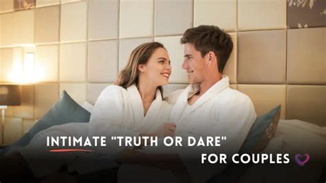 100 Best Secrets Revealing Truth Or Dare Questions For Couples Lovify Couple Game