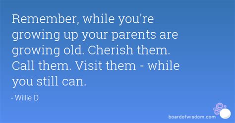 Cherish Your Parents Quotes Quotesgram