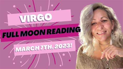 March 7th 2023 Virgo Full Moon Reading Youtube