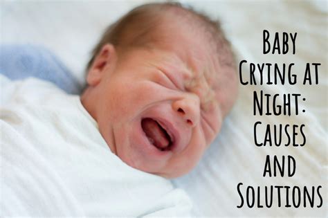 The Baby Cries At Night Causes And Solutions 2022