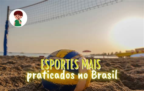 Conheça Os Esportes Mais Praticados No Brasil