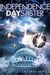 Independence Daysaster (2013) - Movie | Moviefone
