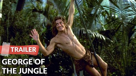 George Of The Jungle Trailer Brendan Fraser Leslie Mann YouTube