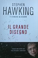 Stephen Hawking E Leonard Mlodinow - Il Grande Disegno - Mondadori ...