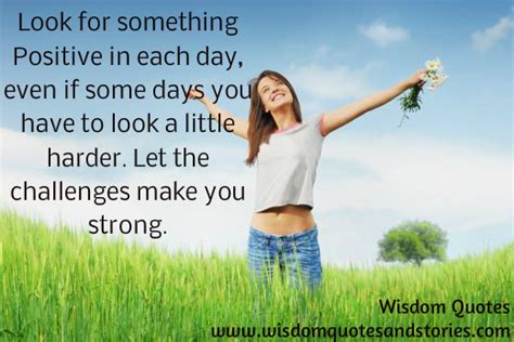 Let The Challenges Makes You Strong Wisdom Quotes And Stories