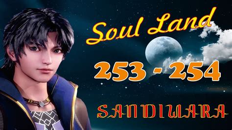 Soul Land 253 254 Youtube