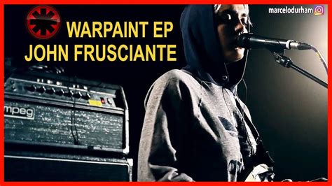 John Frusciante Recorded Warpaints Ep His Girlfriend From The Stadium