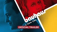 Bauhaus: A New Era (Official U.S. Trailer) - YouTube