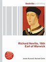 Richard Neville, 16th Earl of Warwick: Amazon.co.uk: Ronald Cohn Jesse ...