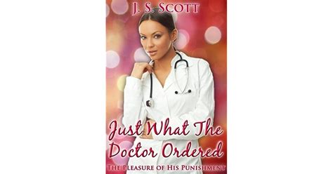 Just What The Doctor Ordered By Js Scott
