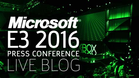 E3 2016 Microsoft E3 2016 Press Conference Liveblog Gamespot