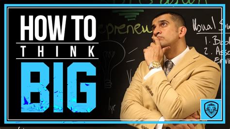 How To Think Big As An Entrepreneur Youtube