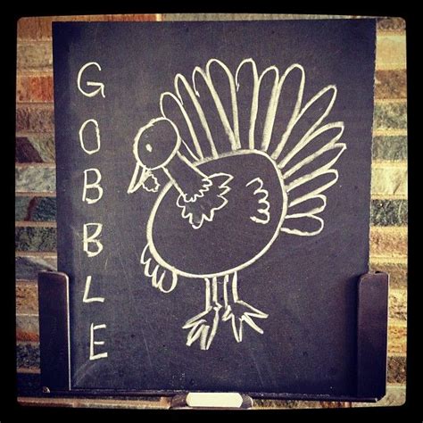 my thanksgiving chalkboard gobble says the turkey how to draw a turkey le