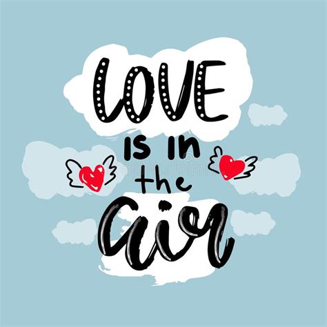 Love Is In The Air Hand Drawn Of A Poster Or Greeting Card Printing