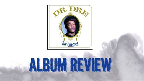 Dr Dre The Chronic Album Review Youtube