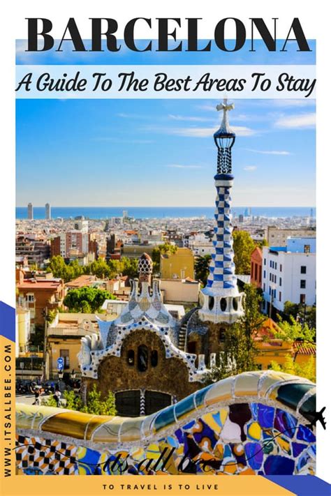 Where To Stay In Barcelona The Best Areas To Stay In Barcelona