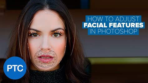 How To Adjust Facial Features In Photoshop