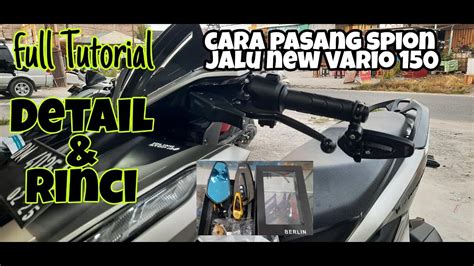 CARA PASANG SPION BAR END JALU OVAL DI VARIO 150 NEW Lebih Detail