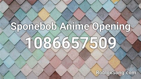 Sponebob Anime Opening Roblox Id Roblox Music Codes