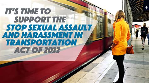 Action Alert Congress Must Pass The “stop Sexual Assault And Harassment In Transportation Act”