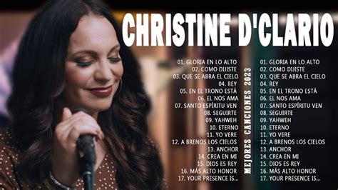 Musica Cristiana De Adoracion Christine Dclario Exitos Mix 30 Grandes