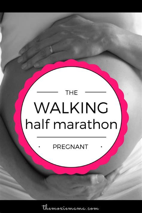 walking a half marathon pregnant part 1 the moxie mama