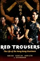 Red Trousers: The Life of the Hong Kong Stuntmen Pictures - Rotten Tomatoes