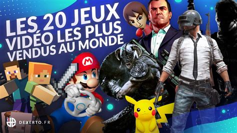 LES 20 JEUX VIDÉO LES PLUS VENDUS AU MONDE YouTube