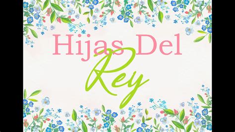 Hijas Del Rey Youtube
