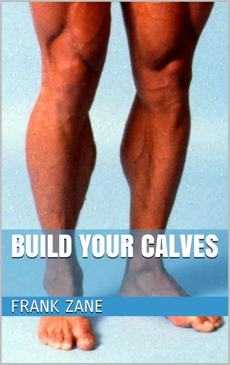 Surgery And Build Your Calves Frank Zane 3x Mr Olympia