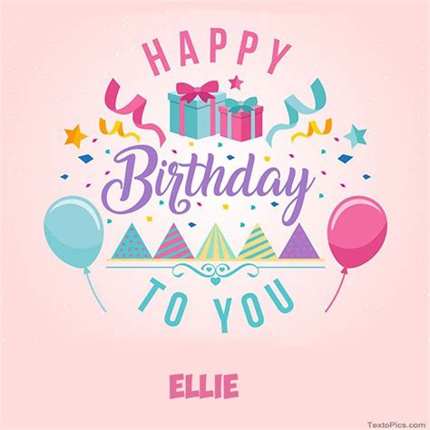 Happy Birthday Ellie Pictures Congratulations