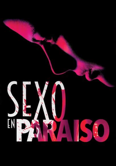 Watch Sexo en Paraíso 2010 Free Movies Tubi