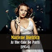 Marlene Dietrich At the Cafe De Paris - Live Recording 1954 di Marlene ...