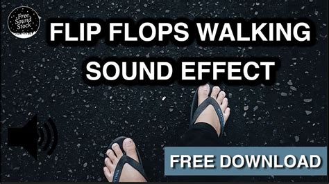 Flip Flops Walking Sound Effect Youtube